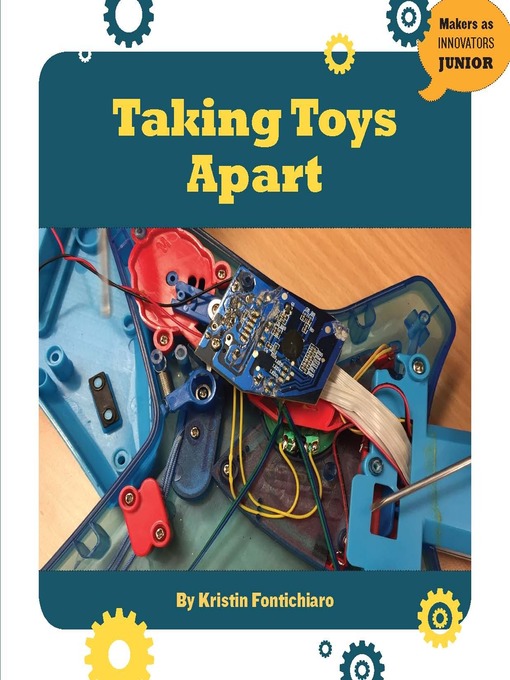 Title details for Taking Toys Apart by Kristin Fontichiaro - Available